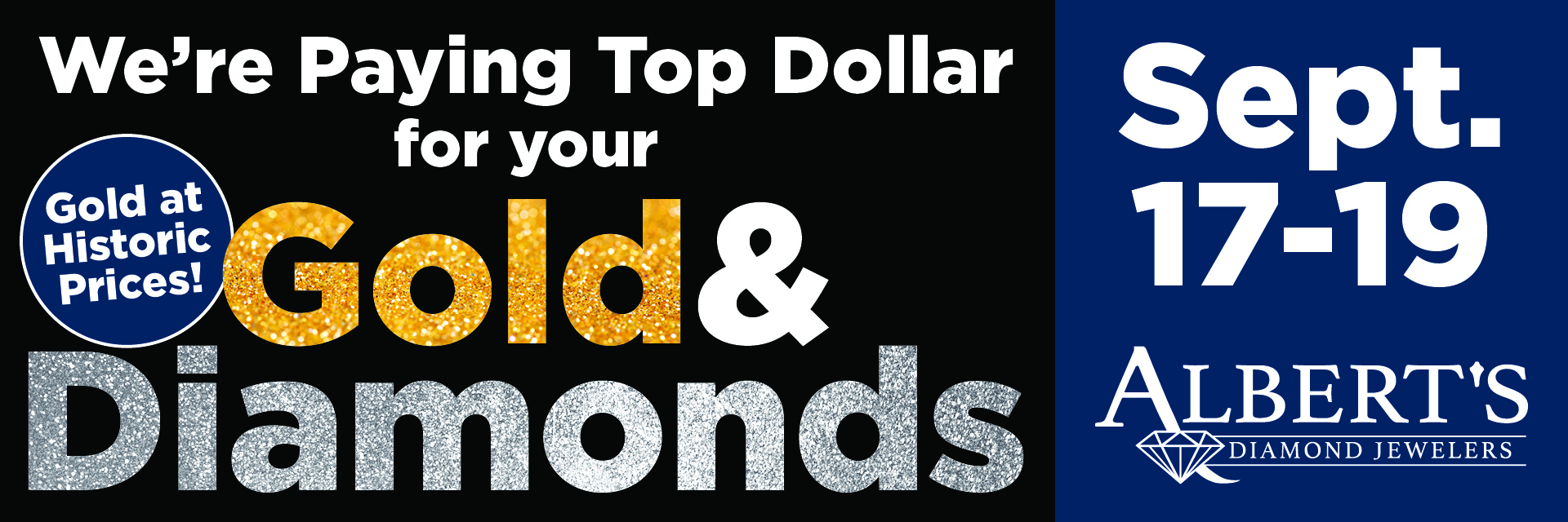We're Pay Top Dollar for your Gold & Diamonds! RSVP now! We're Pay Top Dollar for your Gold & Diamonds! RSVP now!